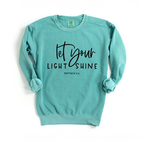 Let Your Light Shine Scripture | Garment Dyed Sweatshirt