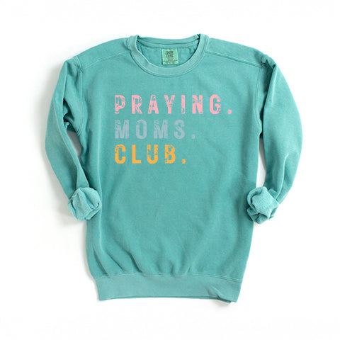 Praying Moms Club Colorful | Garment Dyed Sweatshirt
