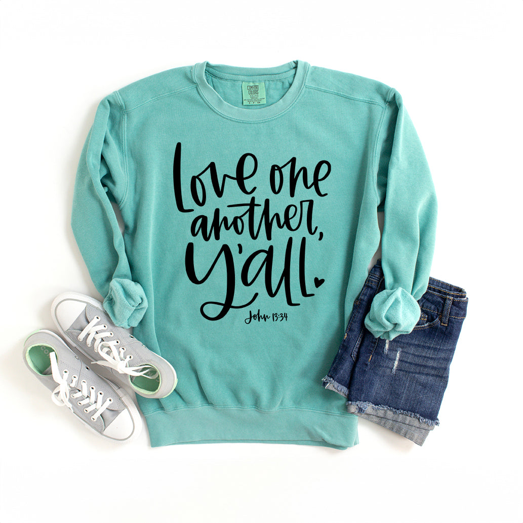 Love One Another Y'all | Garment Dyed Sweatshirt