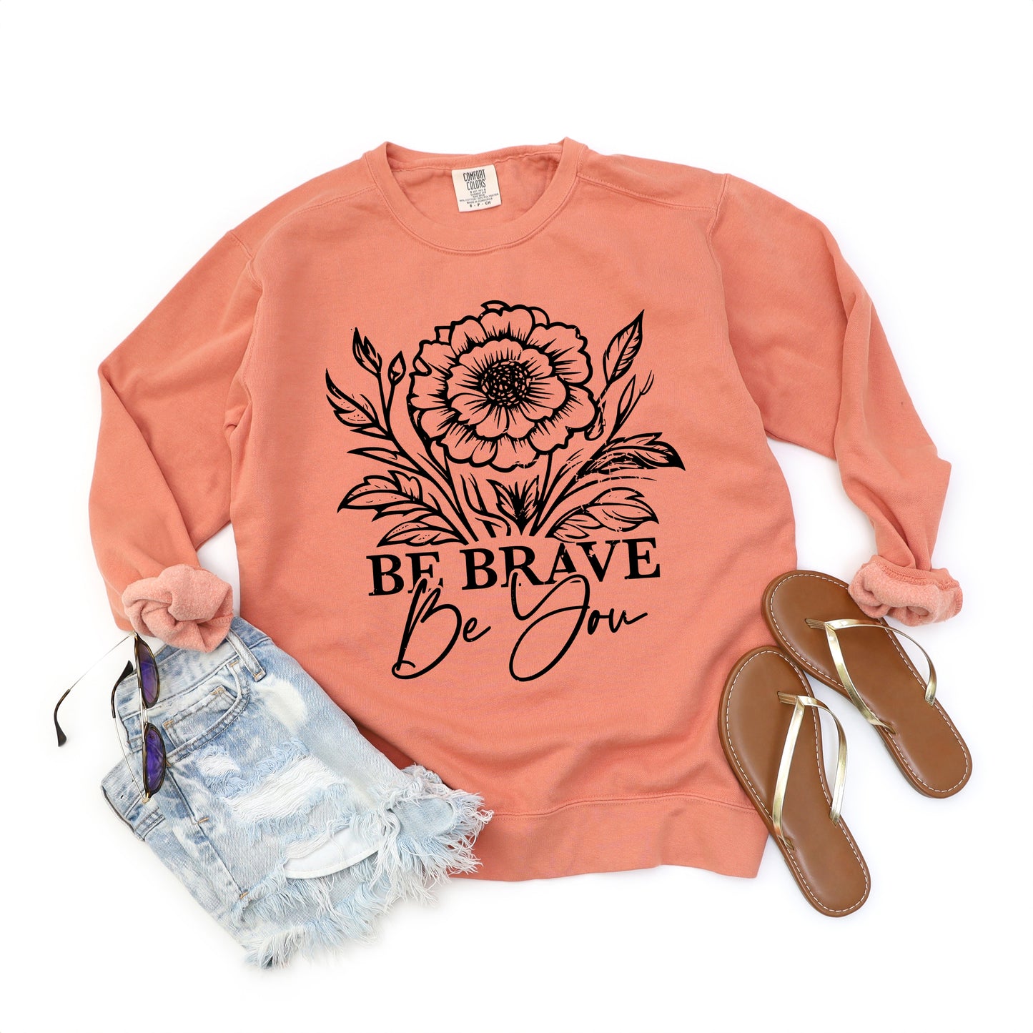 Be Brave Be You | Garment Dyed Sweatshirt