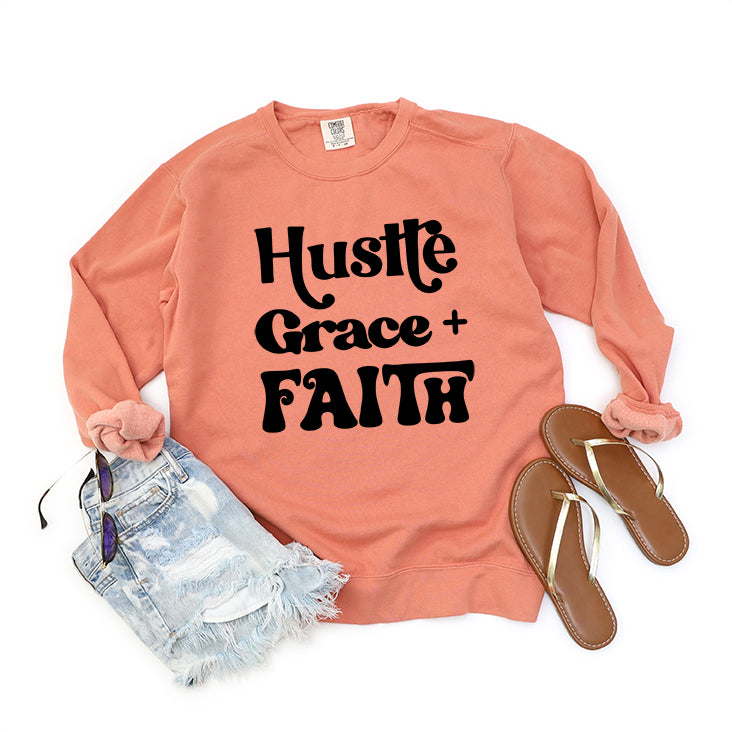 Hustle Grace Faith | Garment Dyed Sweatshirt