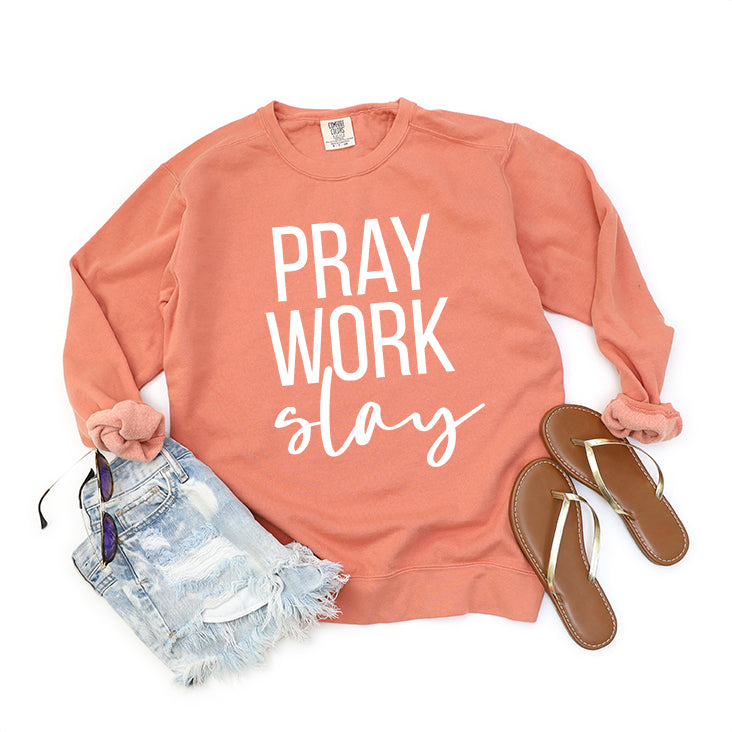 Pray Work Slay | Garment Dyed Sweatshirt