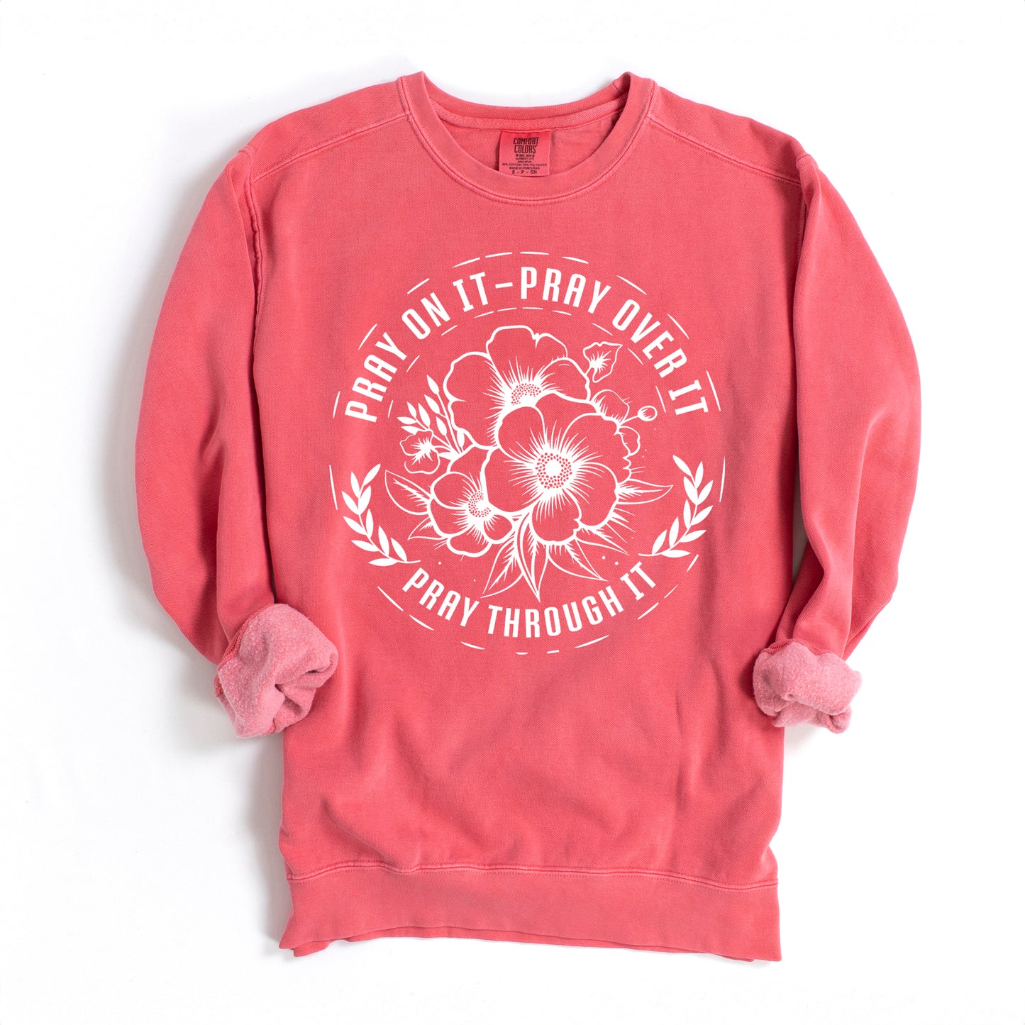 Pray On It Flower | Garment Dyed Sweatshirt