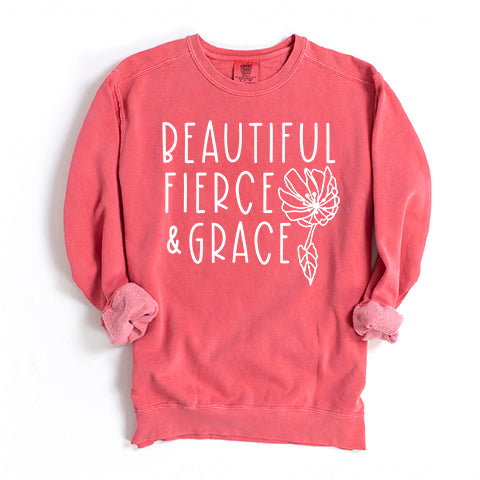 Beautiful Fierce And Grace | Garment Dyed Sweatshirt