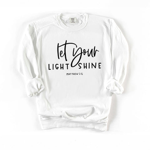 Let Your Light Shine Scripture | Garment Dyed Sweatshirt