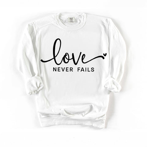 Love Never Fails | Garment Dyed Sweatshirt