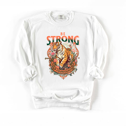 Be Strong And Courageous Tiger | Garment Dyed Sweatshirt