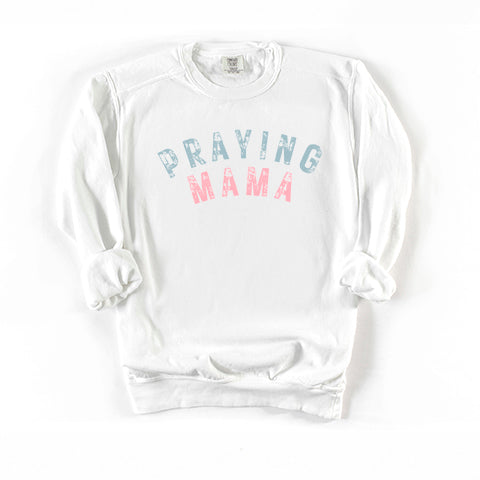 Praying Mama | Garment Dyed Sweatshirt