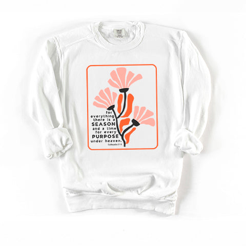 There Is A Season Flowers | Garment Dyed Sweatshirt