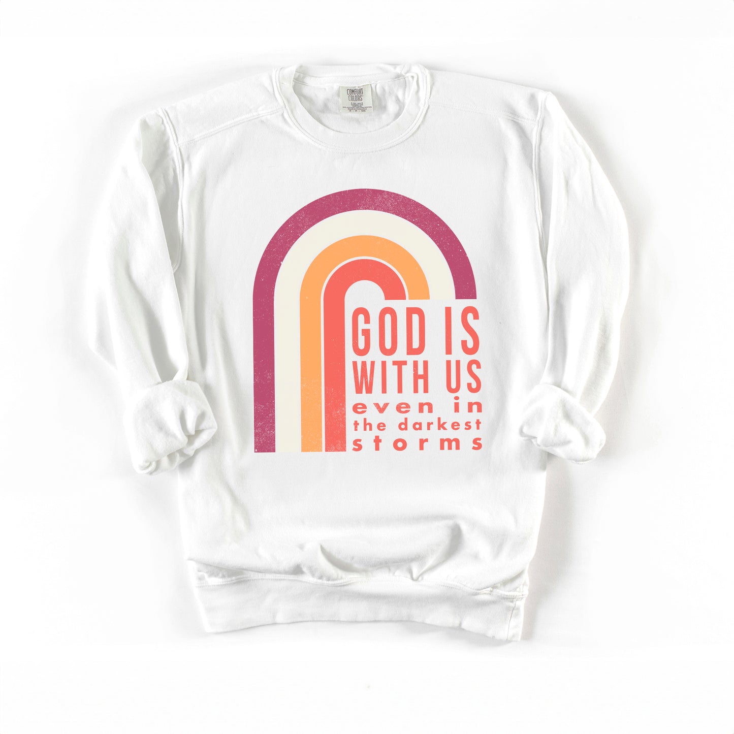 God Is With Us Rainbow | Garment Dyed Sweatshirt