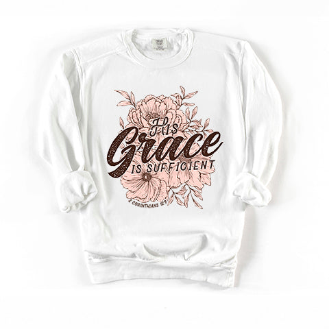 His Grace Is Sufficient | Garment Dyed Sweatshirt