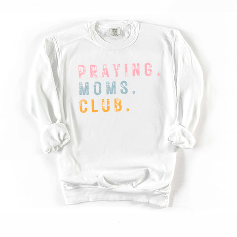 Praying Moms Club Colorful | Garment Dyed Sweatshirt