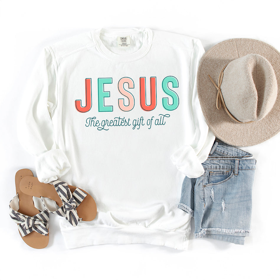 Jesus The Greatest Gift | Garment Dyed Sweatshirt