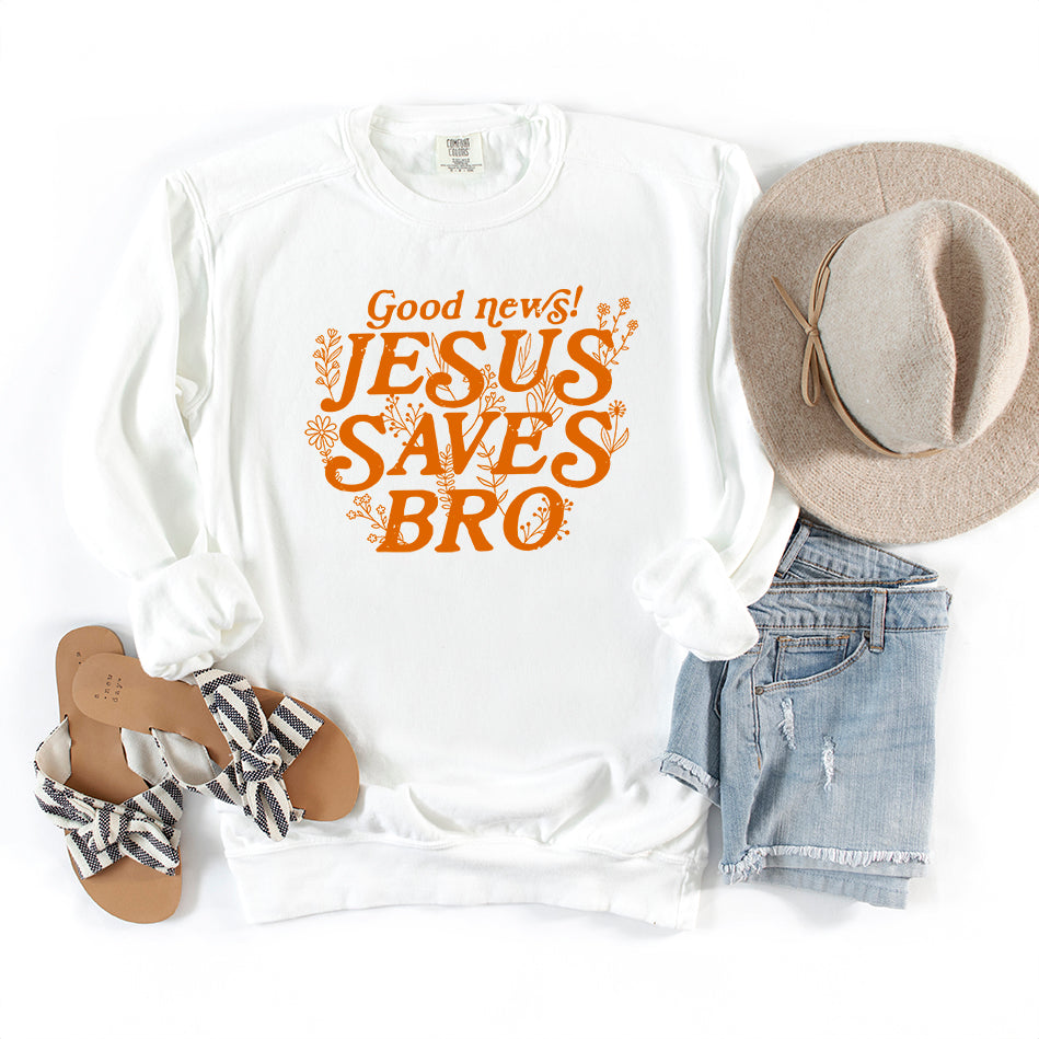 Jesus Saves Bro | Garment Dyed Sweatshirt