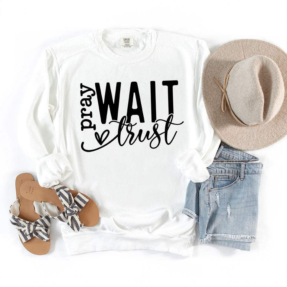 Pray Wait Trust Cursive | Garment Dyed Sweatshirt