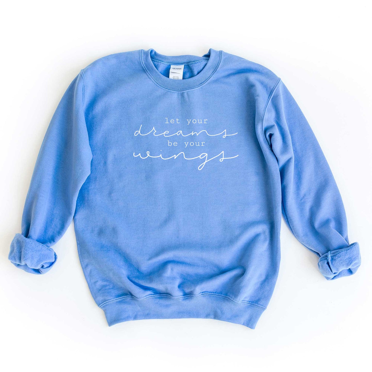 Let Your Dreams Be Your Wings | Sweatshirt