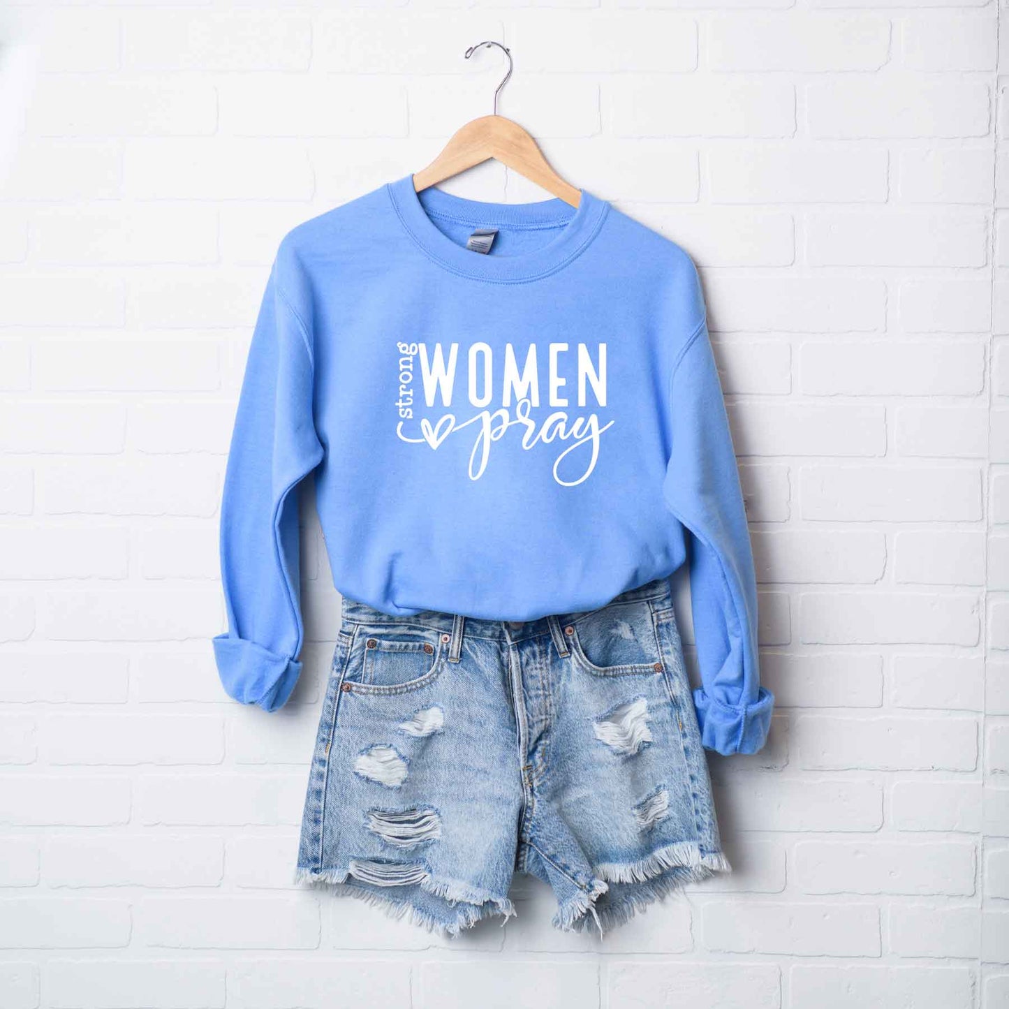 Strong Women Pray | Sweatshirt