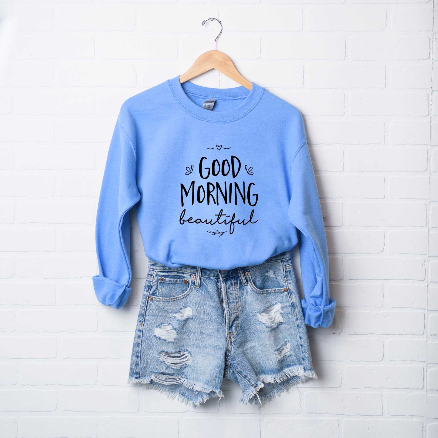 Good Morning Beautiful | Sweatshirt