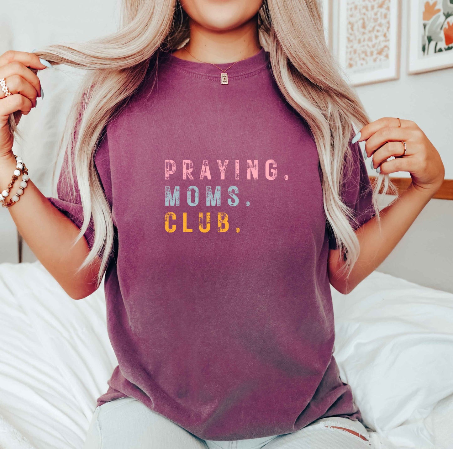 Praying Moms Club Colorful | Garment Dyed Tee