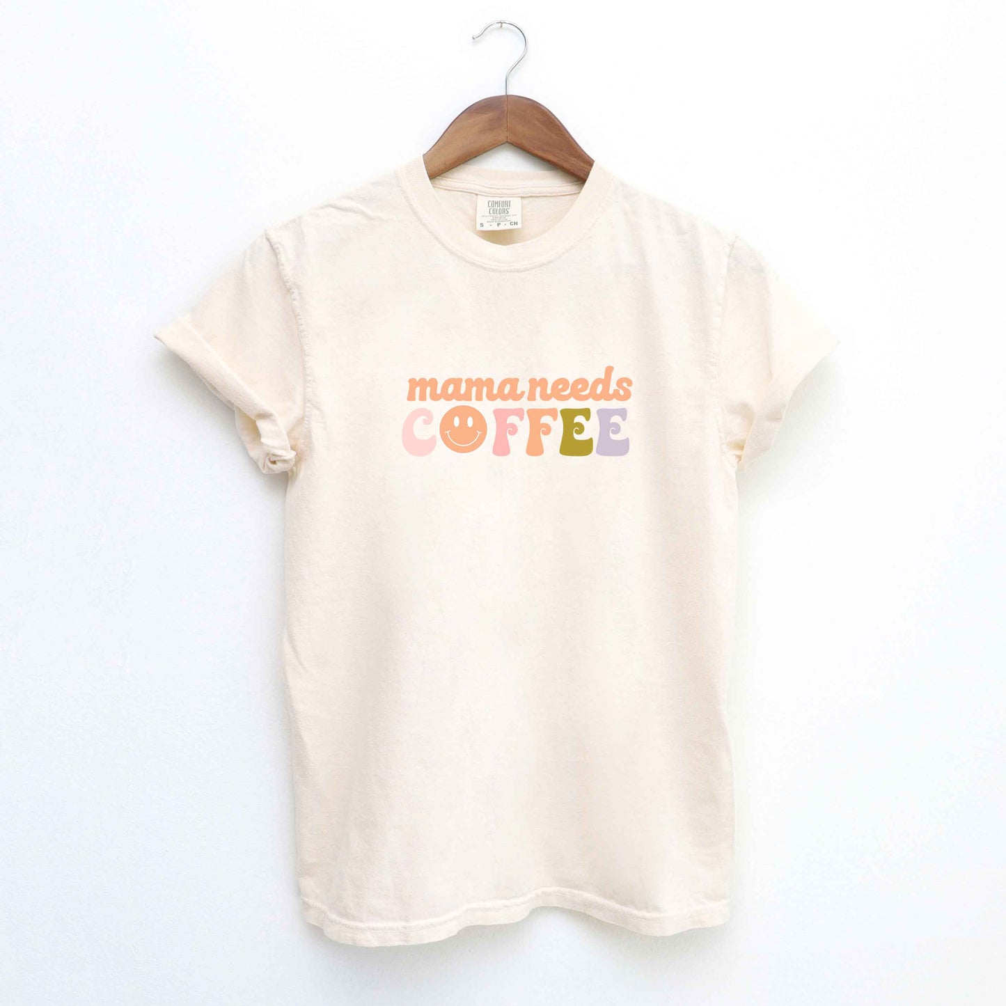 Mama Needs Coffee Smiley Face | Garment Dyed Tee