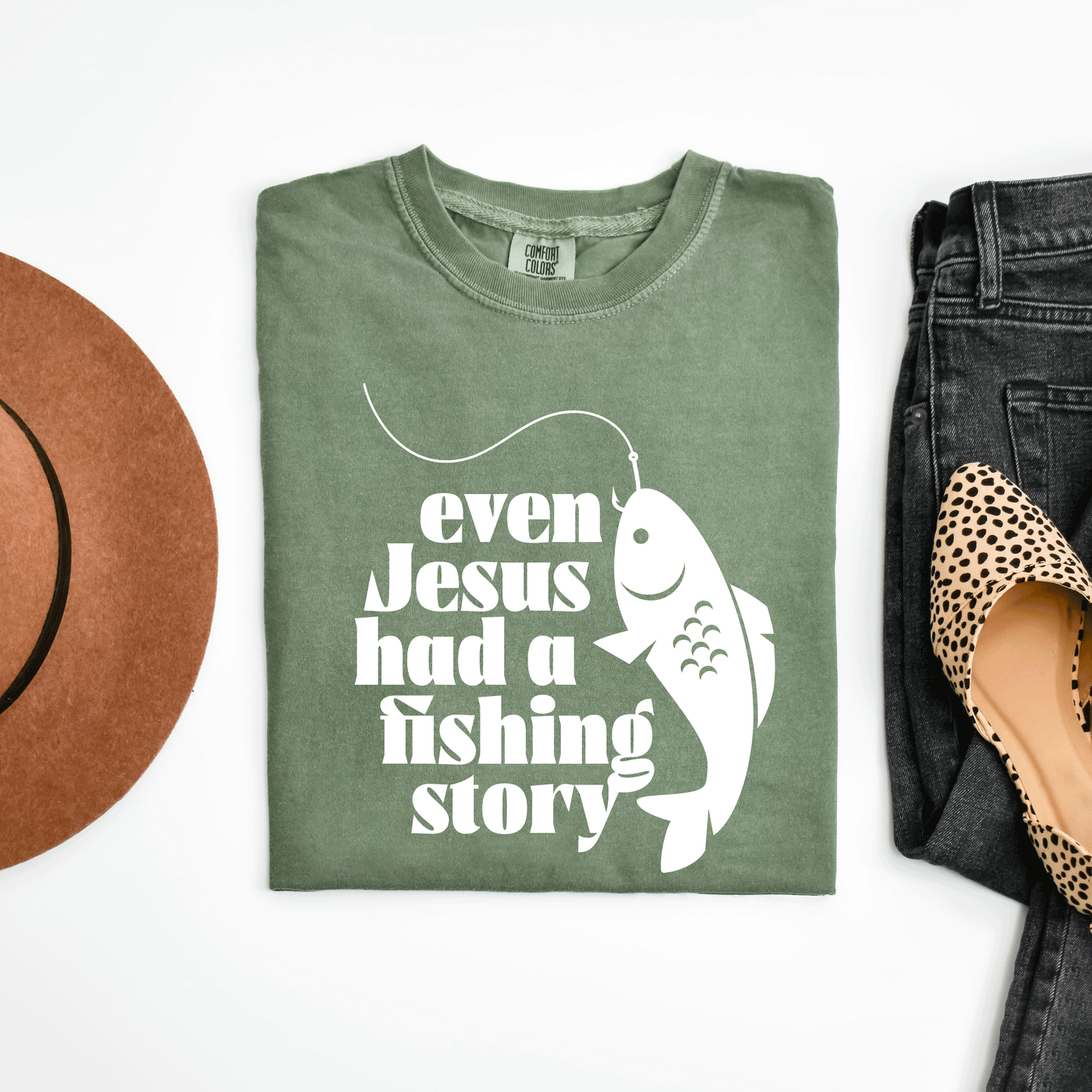 Even Jesus Had A Fishing Story | Garment Dyed Tee