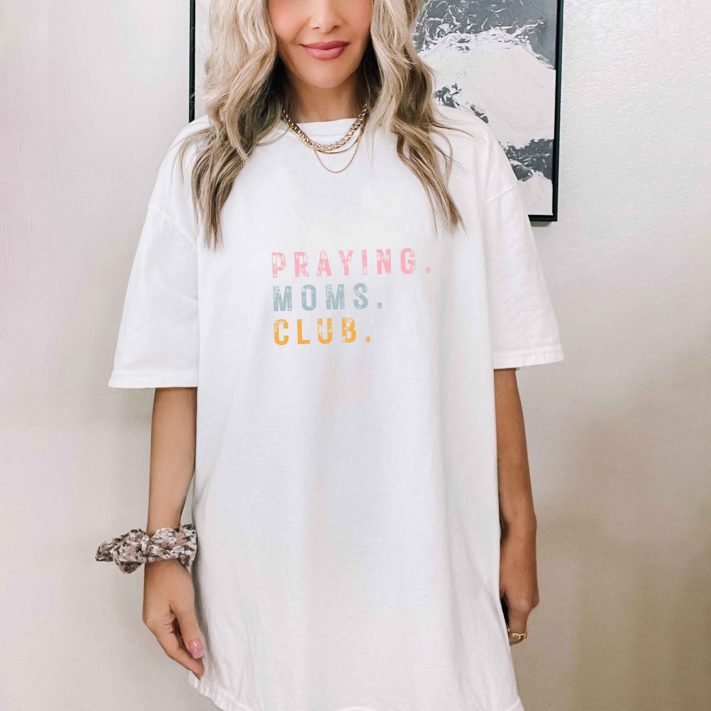 Praying Moms Club Colorful | Garment Dyed Tee