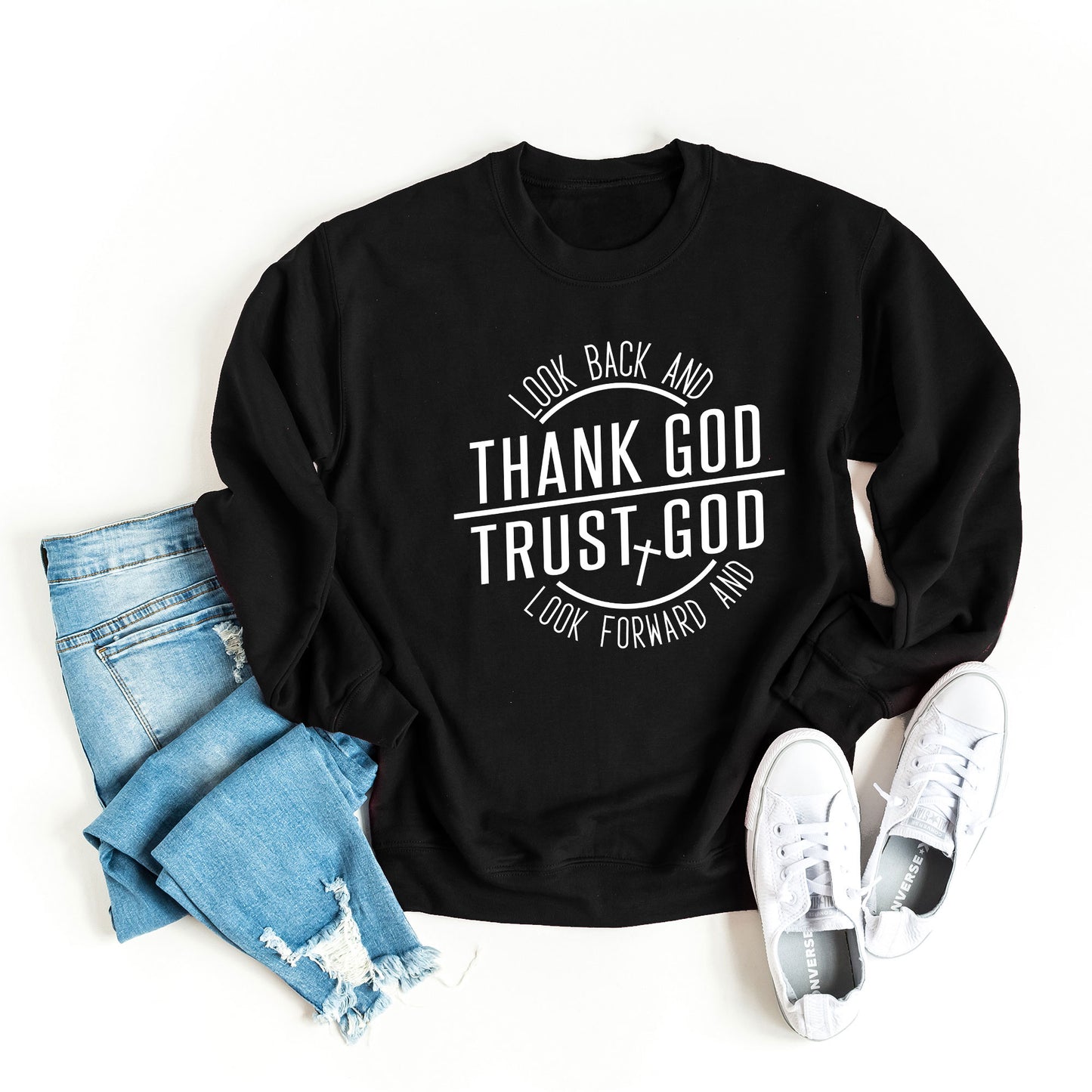 Thank And Trust God | Sweatshirt
