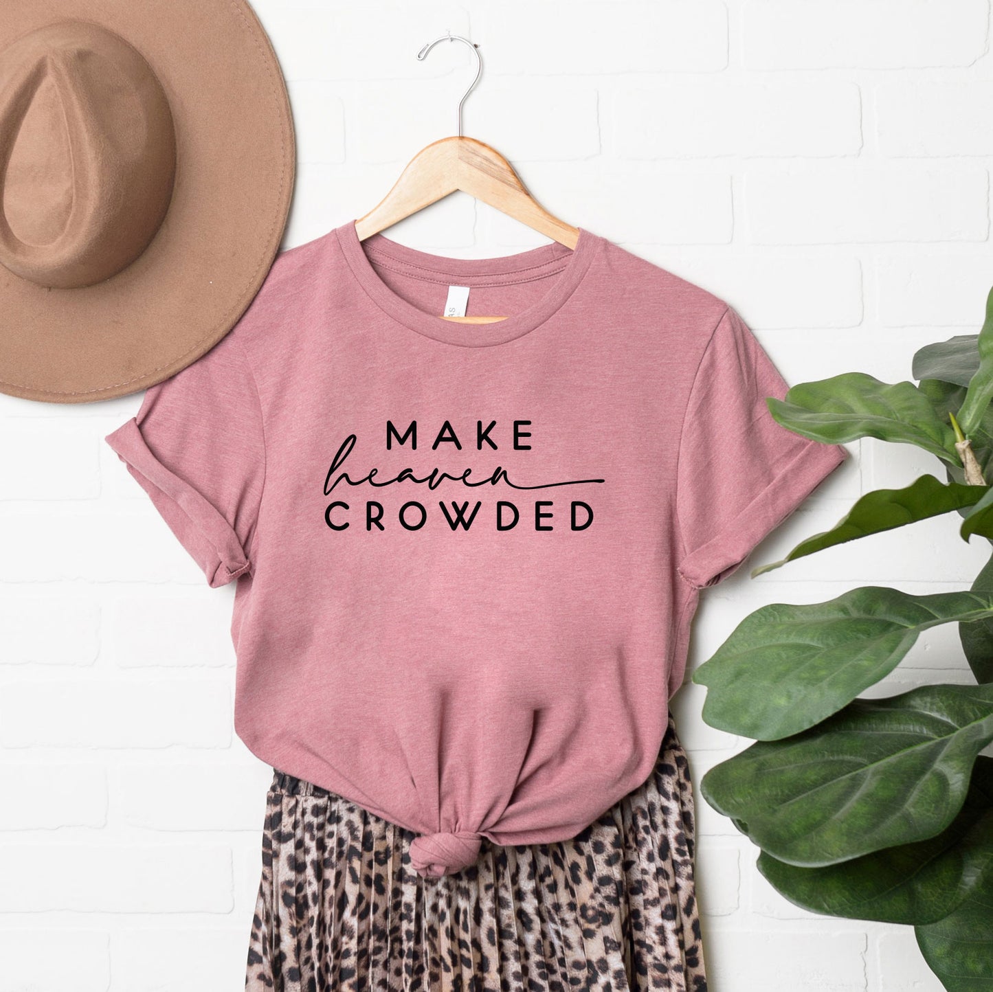 Make Heaven Crowded | Short Sleeve Crew Neck