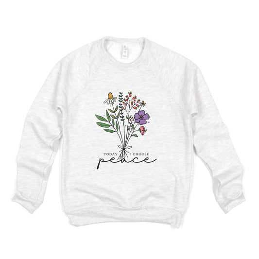 Today I Choose Peace Flowers | Bella Canvas Premium Sweatshirt