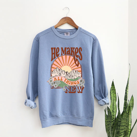 He Makes All Things New | Garment Dyed Sweatshirt