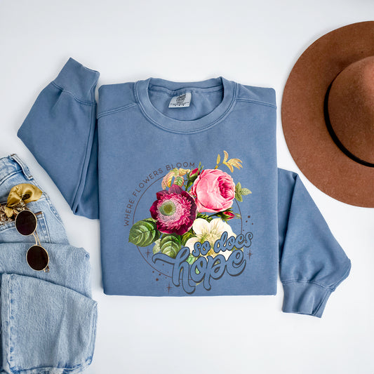 Where Flowers Bloom | Garment Dyed Sweatshirt
