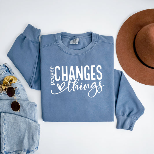 Prayer Changes Everything | Garment Dyed Sweatshirt