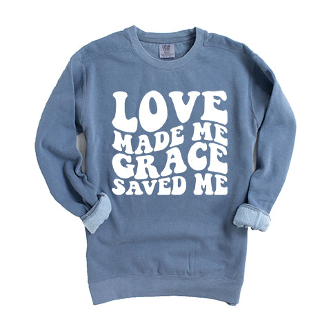Love Made Me | Garment Dyed Sweatshirt