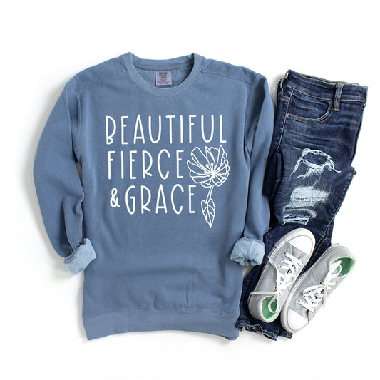 Beautiful Fierce And Grace | Garment Dyed Sweatshirt