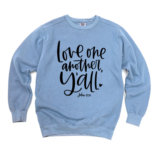 Love One Another Y'all | Garment Dyed Sweatshirt