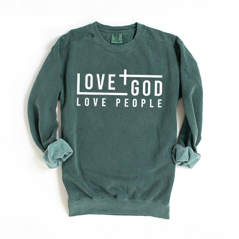 Love God Love People | Garment Dyed Sweatshirt