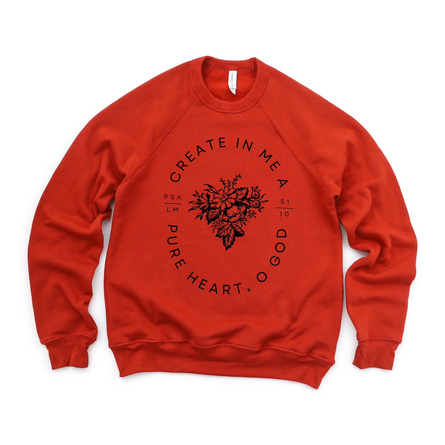 Create In Me A Pure Heart | Bella Canvas Sweatshirt