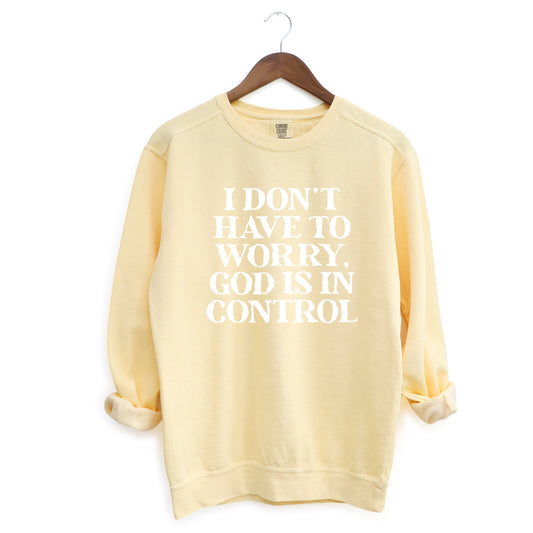 God is in Control | Garment Dyed Sweatshirt