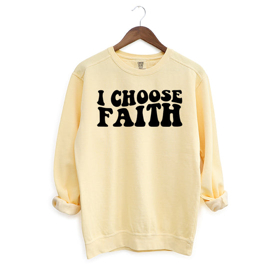 Retro I Choose Faith Wavy | Garment Dyed Sweatshirt
