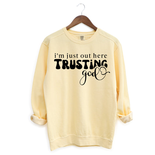 I'm Out Here Trusting God Retro | Garment Dyed Sweatshirt