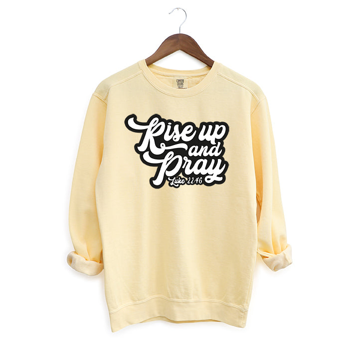 Rise Up And Pray | Garment Dyed Sweatshirt