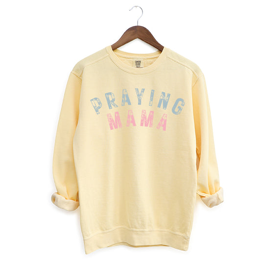 Praying Mama | Garment Dyed Sweatshirt