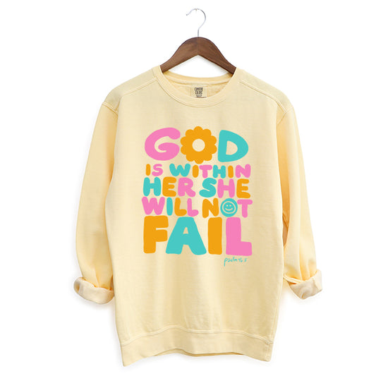 She Will Not Fail | Garment Dyed Sweatshirt
