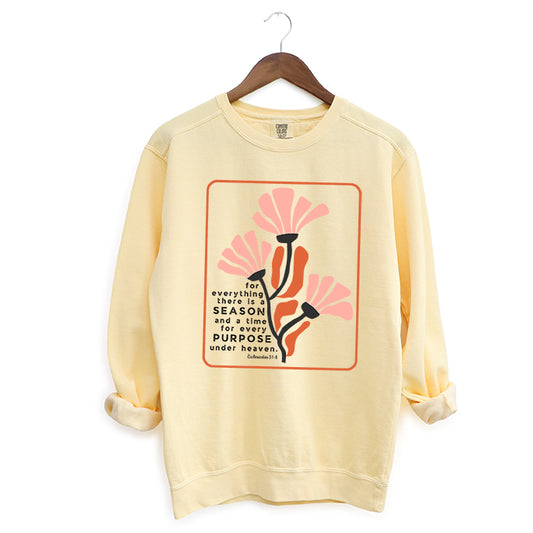 There Is A Season Flowers | Garment Dyed Sweatshirt