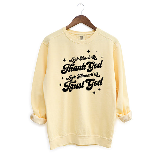 Look Back & Thank God | Garment Dyed Sweatshirt