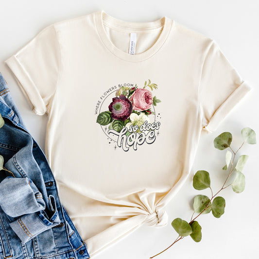 Where Flowers Bloom | Short Sleeve Crew Neck