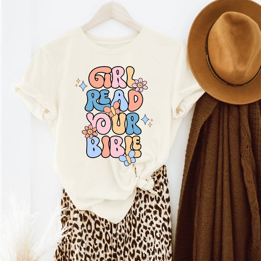 Girl Read Your Bible | Short Sleeve Crew Neck