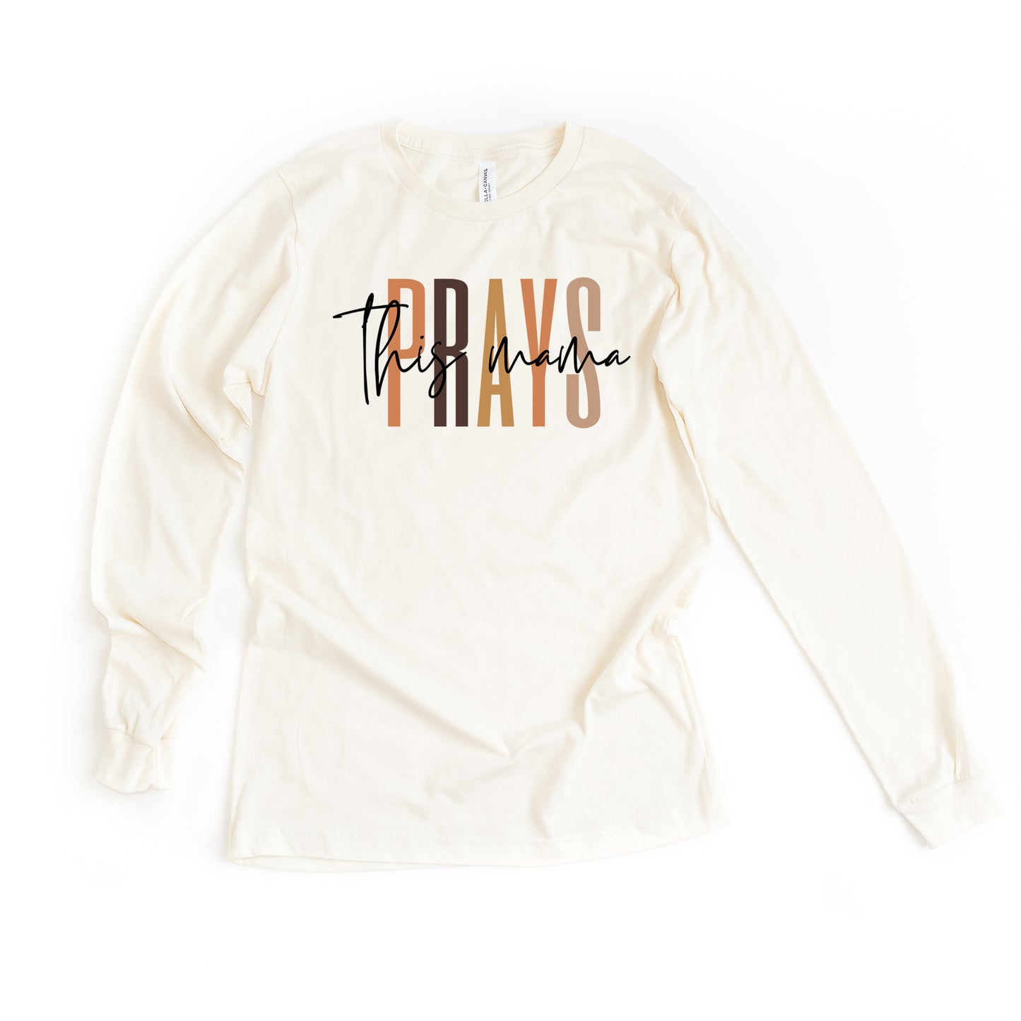 This Mama Prays Cursive | Long Sleeve Crew Neck