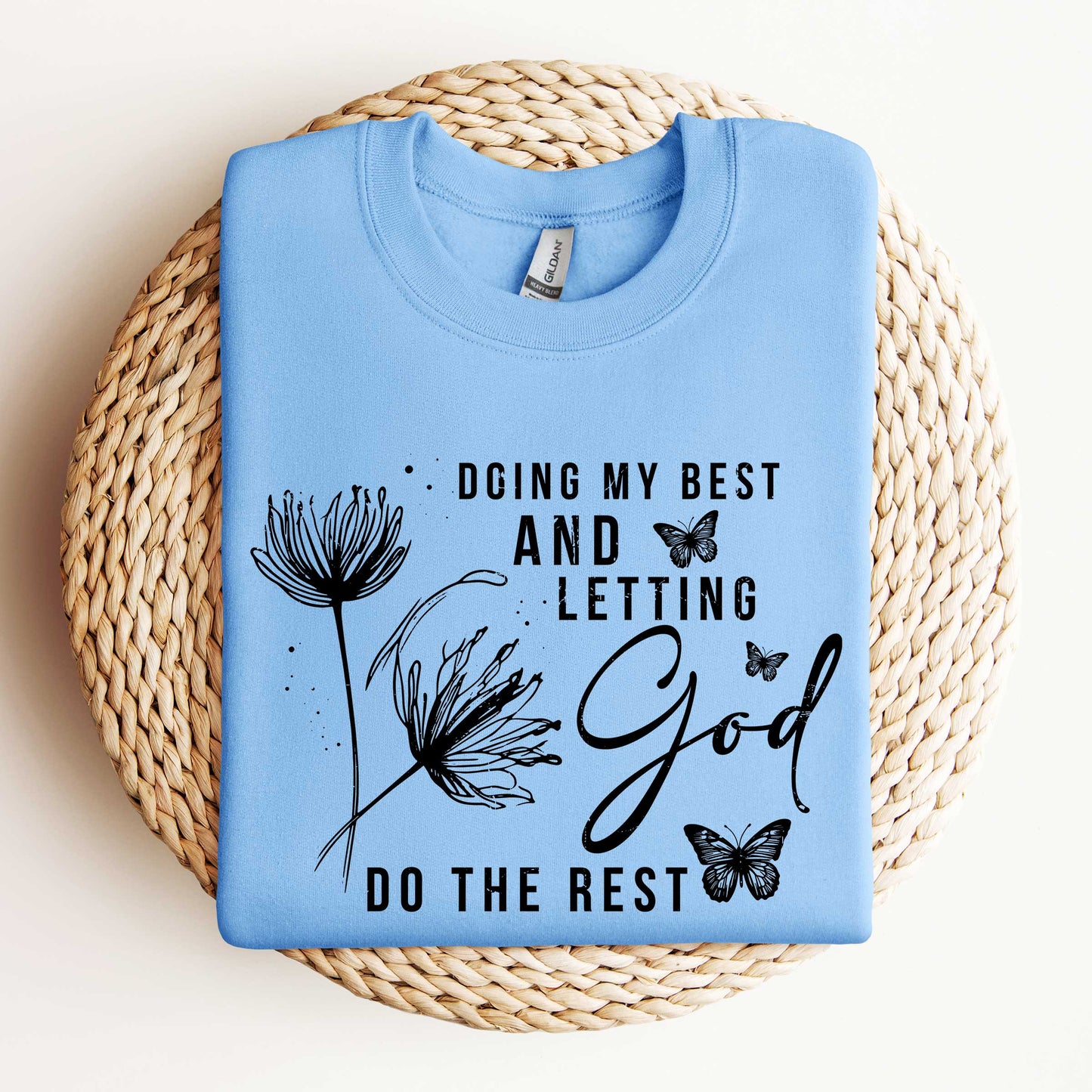 Let God Do The Rest | Sweatshirt