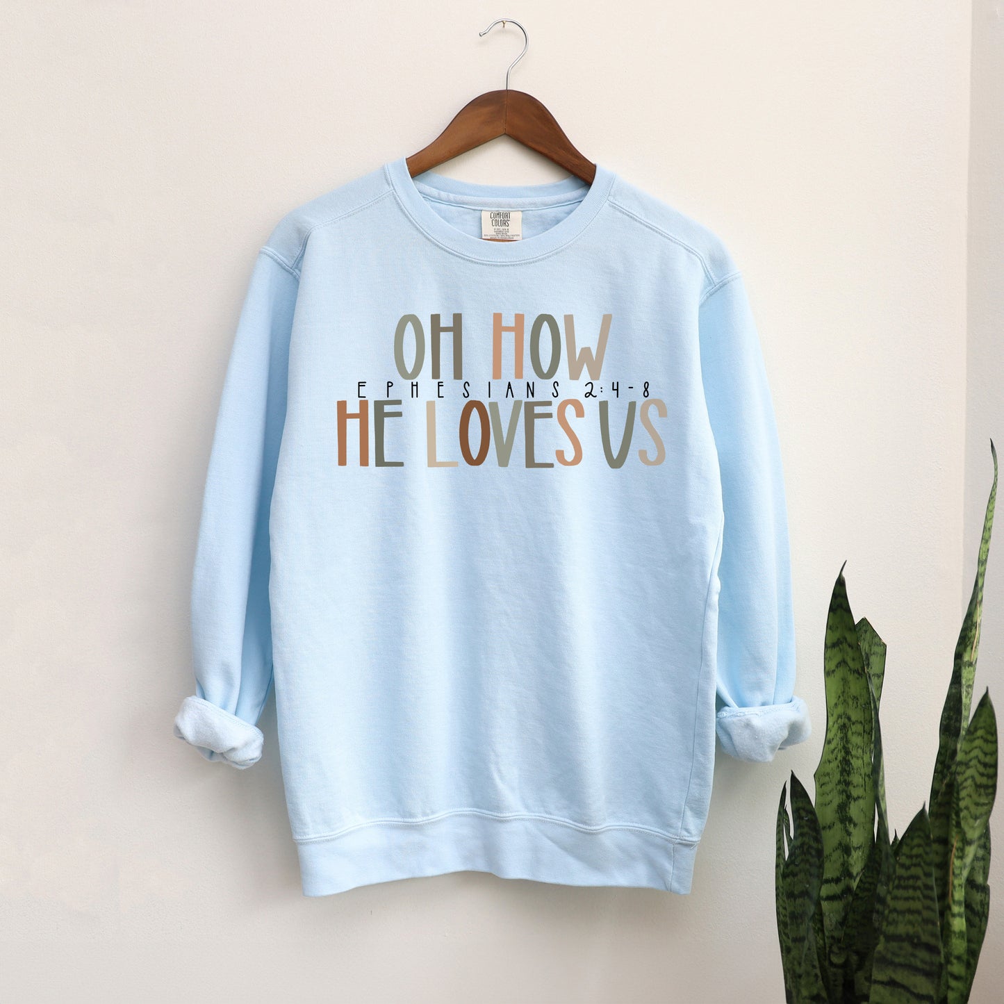 How He Loves Us | Garment Dyed Sweatshirt